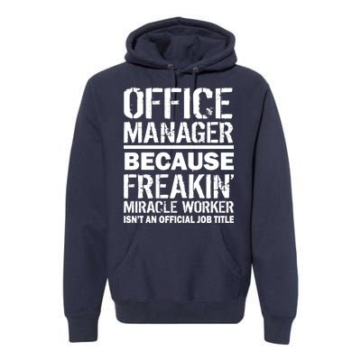 Office Manager Miracle Worker Job Title Premium Hoodie