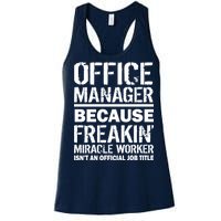 Office Manager Miracle Worker Job Title Women's Racerback Tank