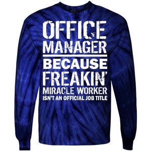 Office Manager Miracle Worker Job Title Tie-Dye Long Sleeve Shirt