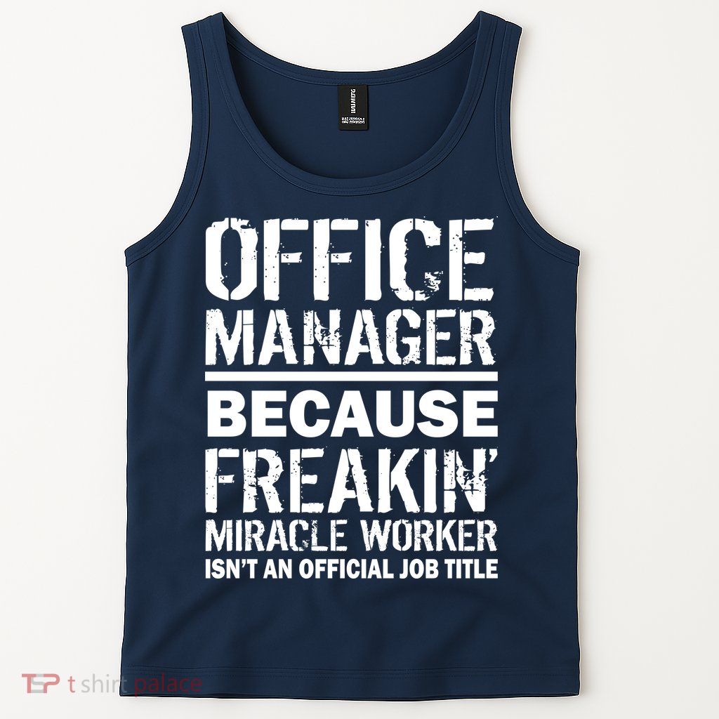 Office Manager Miracle Worker Job Title Tank Top