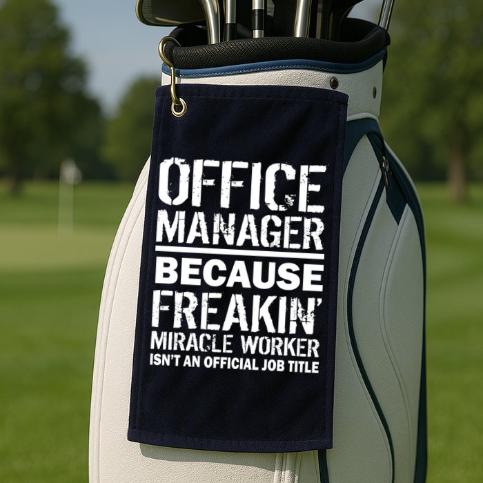 Office Manager Miracle Worker Job Title Golf Towel