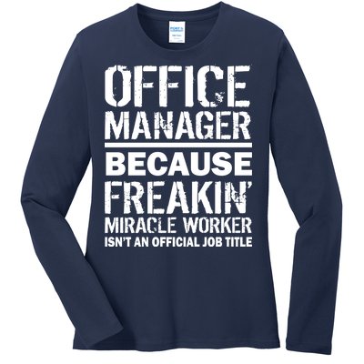 Office Manager Miracle Worker Job Title Ladies Long Sleeve Shirt