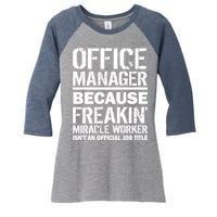 Office Manager Miracle Worker Job Title Women's Tri-Blend 3/4-Sleeve Raglan Shirt