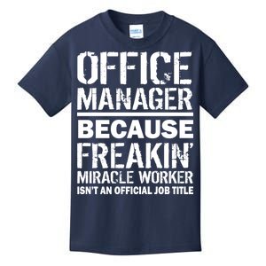 Office Manager Miracle Worker Job Title Kids T-Shirt