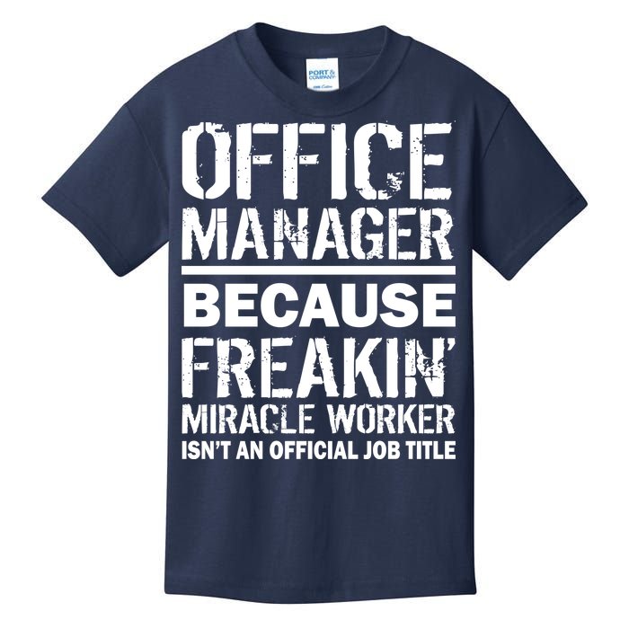 Office Manager Miracle Worker Job Title Kids T-Shirt