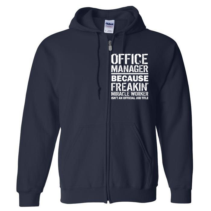 Office Manager Miracle Worker Job Title Full Zip Hoodie