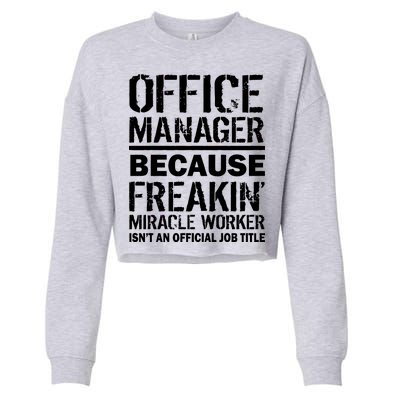 Office Manager Miracle Worker Job Title Cropped Pullover Crew