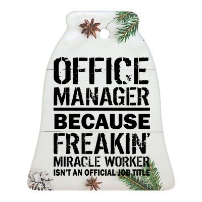 Office Manager Miracle Worker Job Title Ceramic Bell Ornament