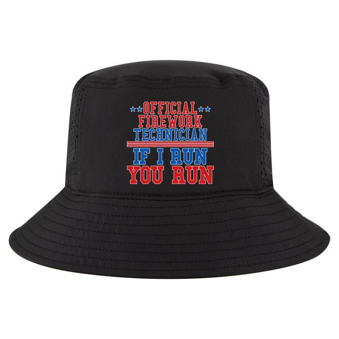 Official Firework Technician If I Run You Run 4th of July Cool Comfort Performance Bucket Hat
