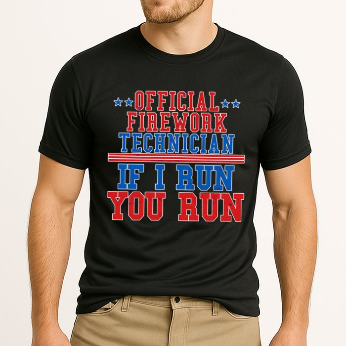 Official Firework Technician If I Run You Run 4th of July Performance Shirt