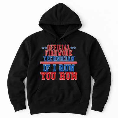 Official Firework Technician If I Run You Run 4th of July Hoodie