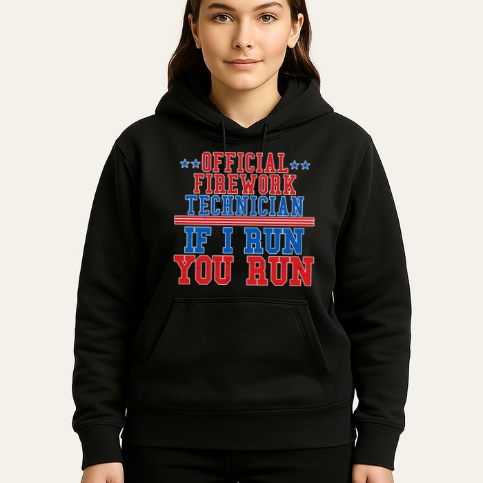 Official Firework Technician If I Run You Run 4th of July Hoodie