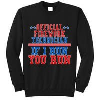 Official Firework Technician If I Run You Run 4th of July Sweatshirt