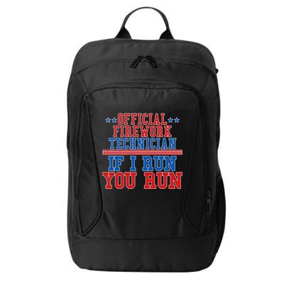 Official Firework Technician If I Run You Run 4th of July City Backpack