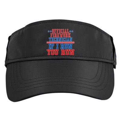 Official Firework Technician If I Run You Run 4th of July Adult Drive Performance Visor