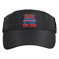 Official Firework Technician If I Run You Run 4th of July Adult Drive Performance Visor