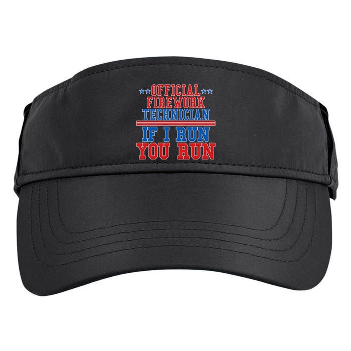 Official Firework Technician If I Run You Run 4th of July Adult Drive Performance Visor