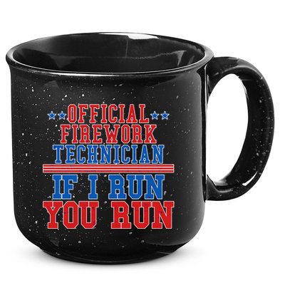 Official Firework Technician If I Run You Run 4th of July 15oz Campfire Ceramic Mug