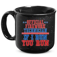 Official Firework Technician If I Run You Run 4th of July 15oz Campfire Ceramic Mug