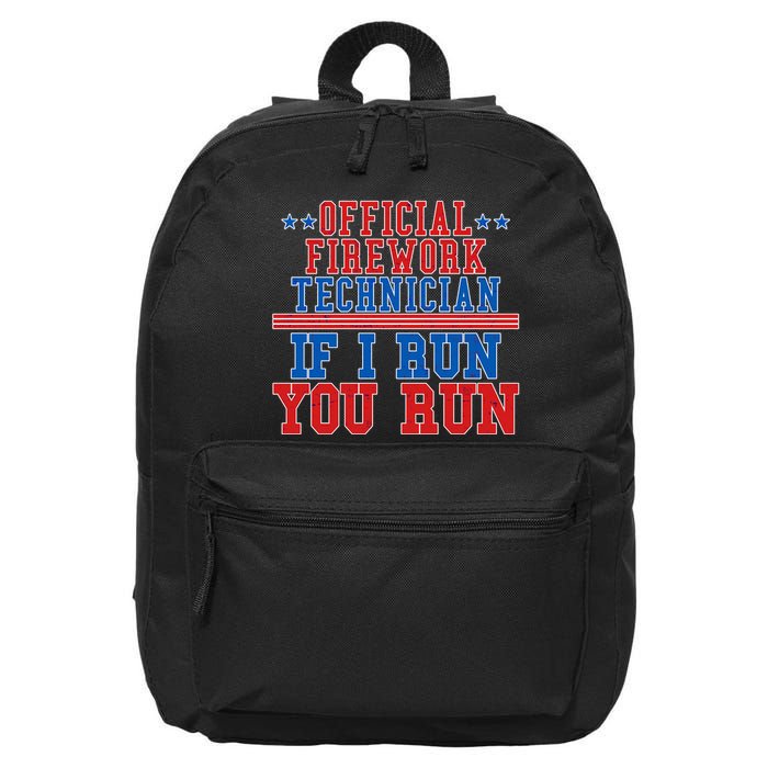 Official Firework Technician If I Run You Run 4th of July 16 in Basic Backpack