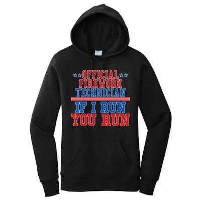 Official Firework Technician If I Run You Run 4th of July Women's Pullover Hoodie