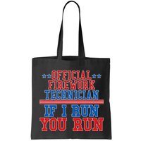 Official Firework Technician If I Run You Run 4th of July Bag