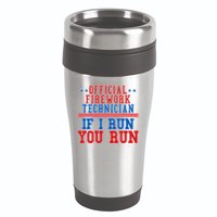 Official Firework Technician If I Run You Run 4th of July 16oz Travel Tumbler
