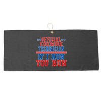 Official Firework Technician If I Run You Run 4th of July Large Microfiber Waffle Golf Towel