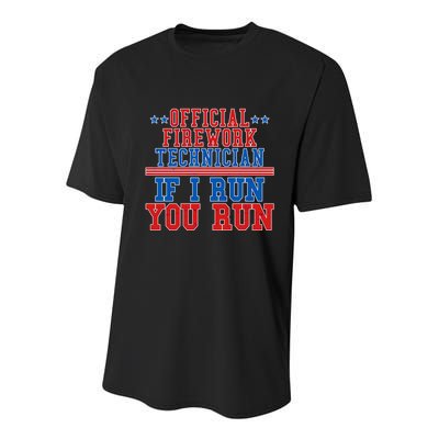 Official Firework Technician If I Run You Run 4th of July Youth Performance Sprint T-Shirt