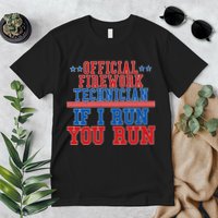 Official Firework Technician If I Run You Run 4th of July Premium T-Shirt