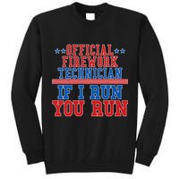 Official Firework Technician If I Run You Run 4th of July Tall Sweatshirt