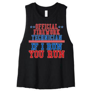 Official Firework Technician If I Run You Run 4th of July Women's Racerback Cropped Tank