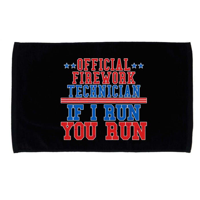Official Firework Technician If I Run You Run 4th of July Microfiber Hand Towel