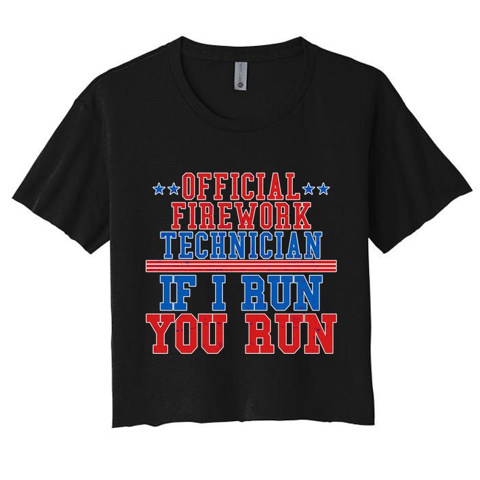 Official Firework Technician If I Run You Run 4th of July Crop Top