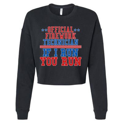 Official Firework Technician If I Run You Run 4th of July Cropped Pullover Crew