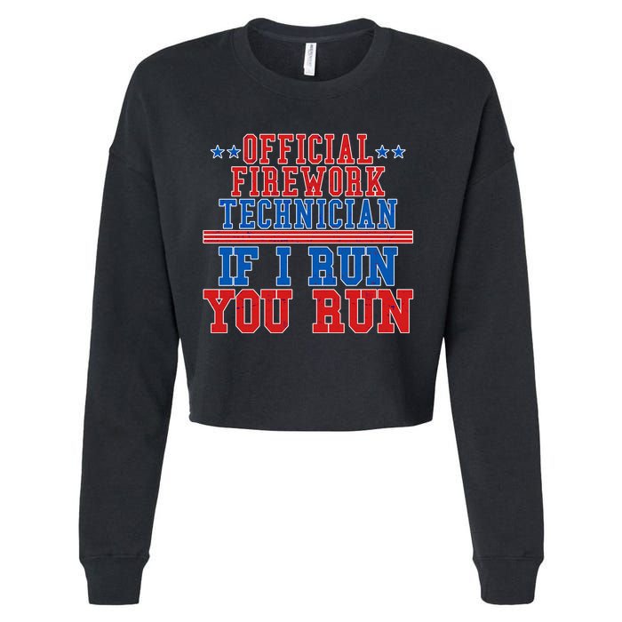 Official Firework Technician If I Run You Run 4th of July Cropped Pullover Crew