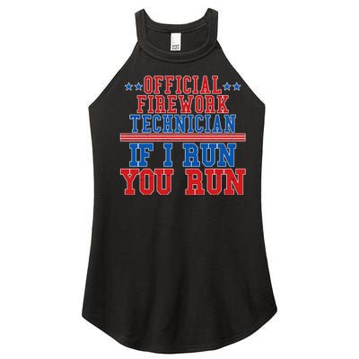 Official Firework Technician If I Run You Run 4th of July Women’s Perfect Tri Rocker Tank