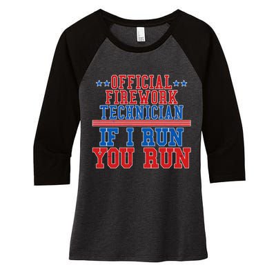 Official Firework Technician If I Run You Run 4th of July Women's Tri-Blend 3/4-Sleeve Raglan Shirt