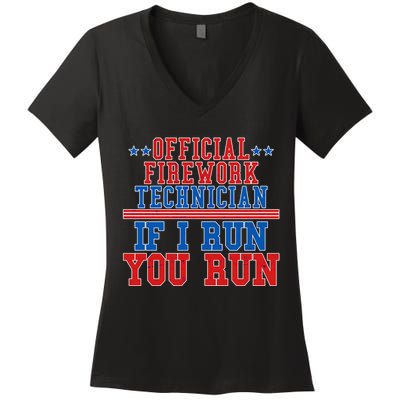 Official Firework Technician If I Run You Run 4th of July Women's V-Neck T-Shirt