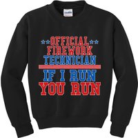 Official Firework Technician If I Run You Run 4th of July Kids Sweatshirt