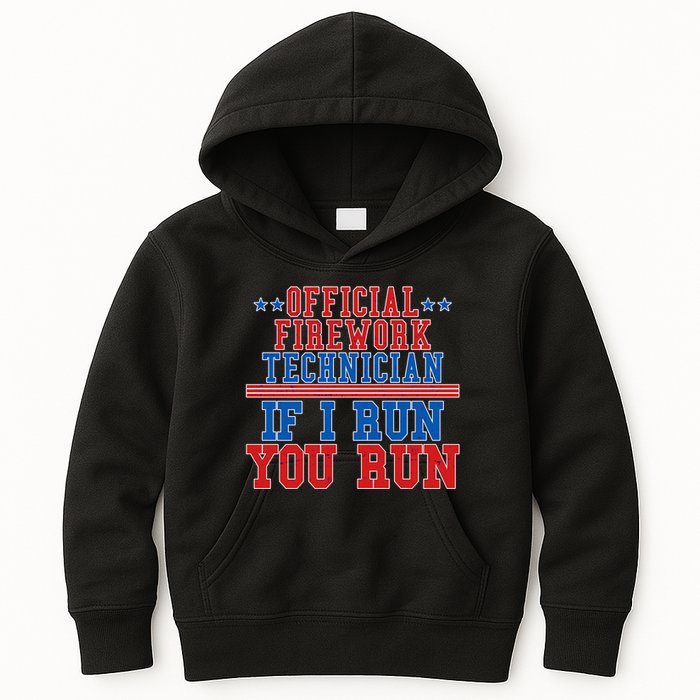 Official Firework Technician If I Run You Run 4th of July Kids Hoodie