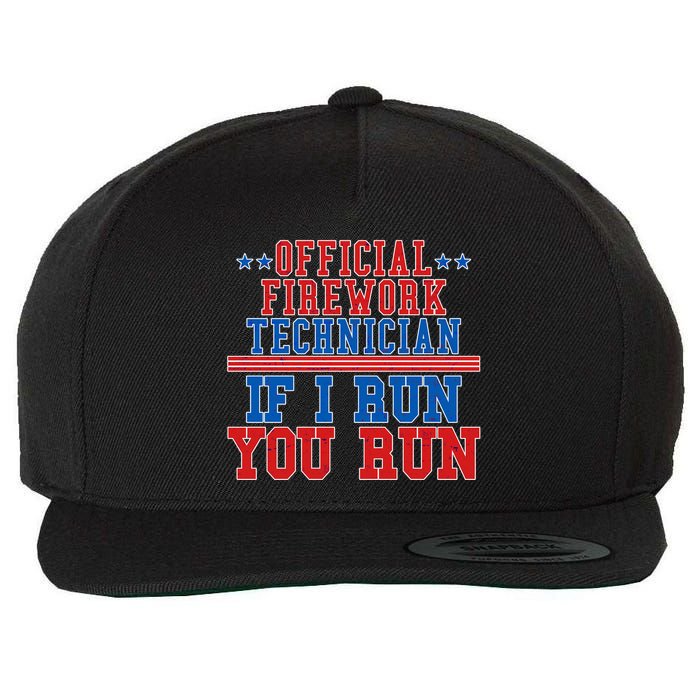 Official Firework Technician If I Run You Run 4th of July Wool Snapback Cap