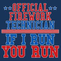 Official Firework Technician If I Run You Run 4th of July Infant Baby Jersey Bodysuit