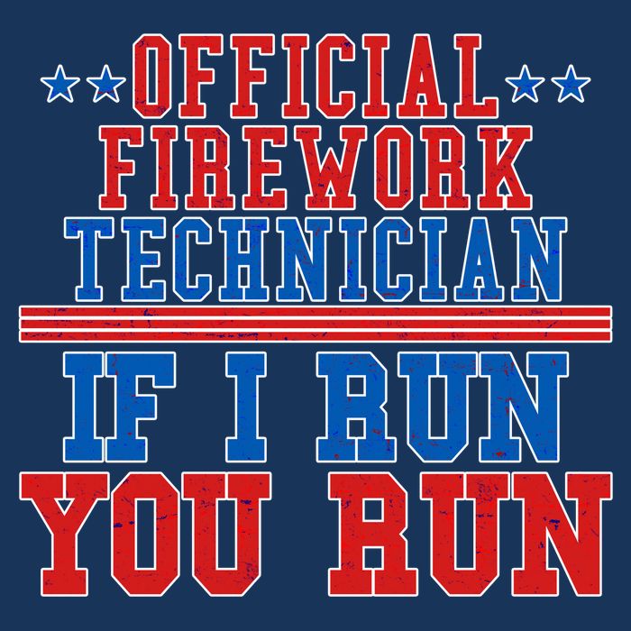 Official Firework Technician If I Run You Run 4th of July Infant Baby Jersey Bodysuit