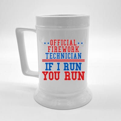 Official Firework Technician If I Run You Run 4th of July Beer Stein