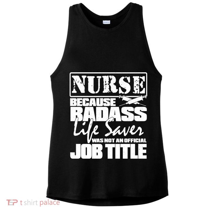 Official Job Title Nurse Bad Ass Life Saver Ladies PosiCharge Tri-Blend Wicking Tank