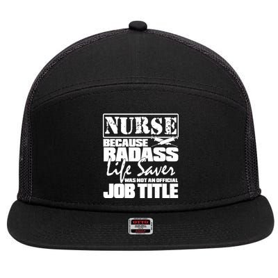 Official Job Title Nurse Bad Ass Life Saver 7 Panel Mesh Trucker Snapback Hat