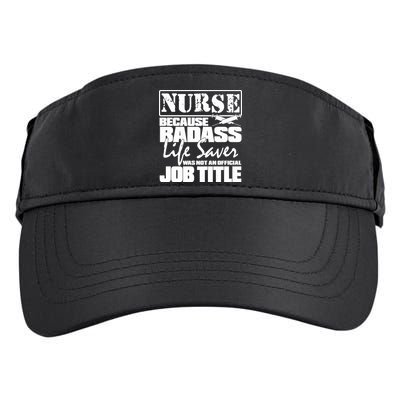 Official Job Title Nurse Bad Ass Life Saver Adult Drive Performance Visor