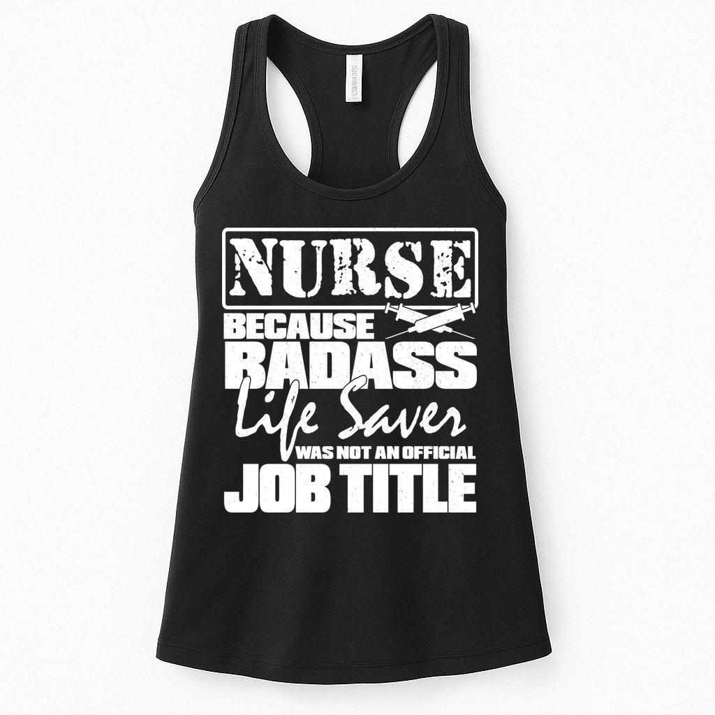 Official Job Title Nurse Bad Ass Life Saver Womens Tank Top