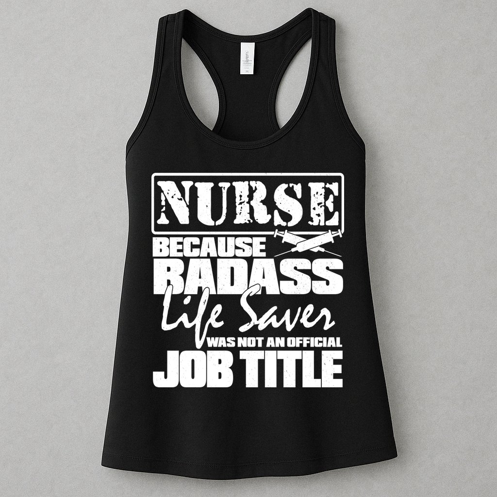 Official Job Title Nurse Bad Ass Life Saver Womens Tank Top